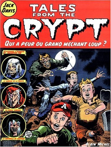 Tales from the crypt - Tome 02: Qui à peur du grand méchant loup ?
