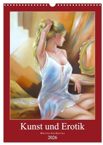 Kunst und Erotik 2026 - Marita Zacharias (Wandkalender 2026 DIN A3 hoch), CALVENDO Monatskalender: Erotik als die schönere Schwester der Sexualität in ... Monatskalende (CALVENDO Menschen)