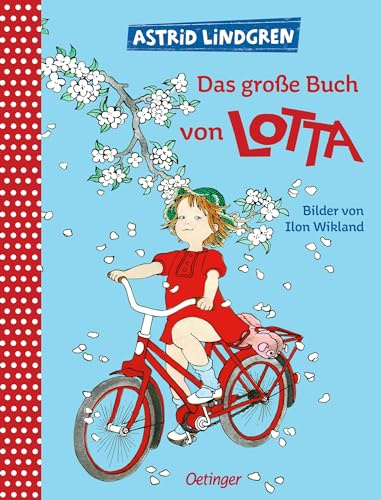 Das große Buch von Lotta: Alle Bilderbücher über Lotta aus der Krachmacherstraße in einem Band
