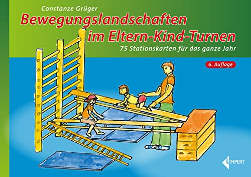 Bewegungslandschaften im Eltern-Kind-Turnen: 75 Stationskarten für das ganze Jahr