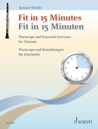 Fit in 15 Minuten: Warm-ups und Basisübungen für Klarinette. Klarinette.
