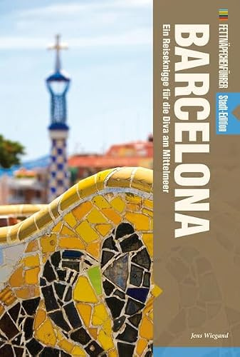 Fettnäpfchenführer Barcelona: Ein Reiseknigge für die Diva am Mittelmeer - Stadt-Edition