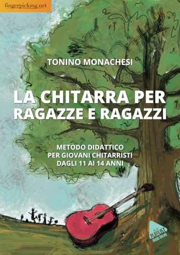 La chitarra per ragazze e ragazzi: Metodo didattico per giovani chitarristi dagli 11 ai 14 anni
