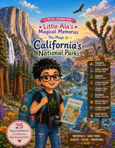 Little Ala's Magical Memories: The Magic of California's National Parks: A Travel Coloring Book for Kids Ages 5 -10 Featuring Yosemite, Giant ... Redwood Forests, Channel Islands, and More!