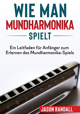 Wie man Mundharmonika spielt: Ein Leitfaden für Anfänger zum Erlernen des Mundharmonika-Spiels