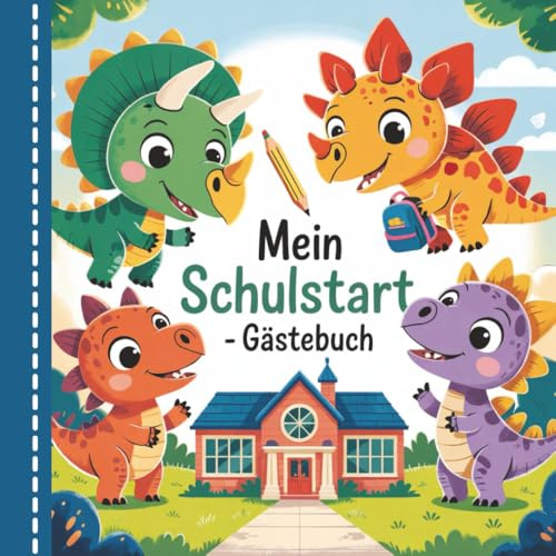 Mein Schulstart Gästebuch: Für Schulkinder, Lehrer und Gäste | Erinnerungen zum Schulanfang festhalten & Beginn der Grundschulzeit
