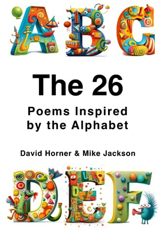 The 26: Poems Inspired By The Alphabet
