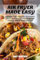 AIR FRYER MADE EASY 2023: DELICIOUS AND HEALTHY BEGINNER'S QUICK AND EASY RECIPES GUIDE FOR FOODIES, BUSY PEOPLE AND KITCHEN NEWBIES