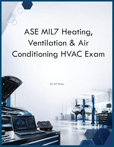 ASE MIL7 Heating, Ventilation & Air Conditioning HVAC Exam