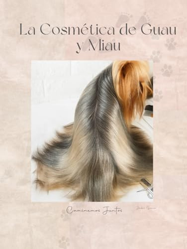 La Cosmética de Guau y Miau: Cosmética de Mascota
