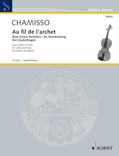 Au fil de l'archet --- Violon et Piano: Bow-Tuned Melodies. violin and piano.