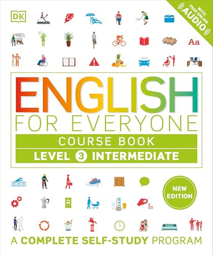 English for Everyone: Level 3 Course Book - Intermediate English: ESL for Adults, an Interactive Course to Learning English