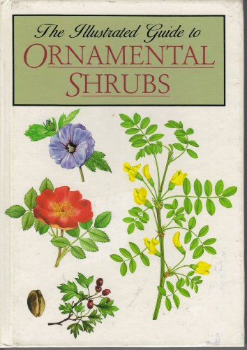The Illustrated Guide to Ornamental Shrubs