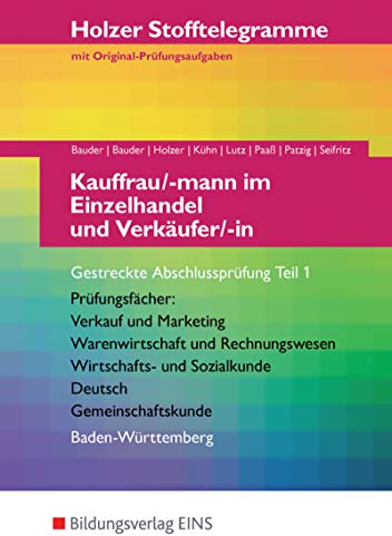 Holzer Stofftelegramme Baden-Württemberg / Holzer Stofftelegramme Baden-Württemberg – Kauffrau/-mann im Einzelhandel und Verkäufer/-in: Kauffrau/-mann ... Abschlussprüfung Teil 1: Aufgabenband