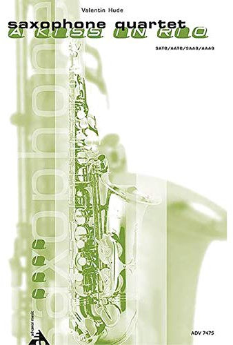 A Kiss in Rio: 4 Saxophone (SATBar/AATBar/AAABar/SAABar). Partitur und Stimmen.