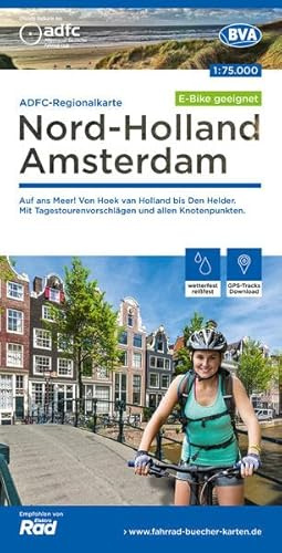 ADFC-Regionalkarte Nord-Holland Amsterdam, 1:75.000, mit Tagestourenvorschläge, reiß- und wetterfest, E-Bike-geeignet, mit Knotenpunkten, GPS-Tracks ... bis Den Helder. (ADFC-Regionalkarte 1:75000)