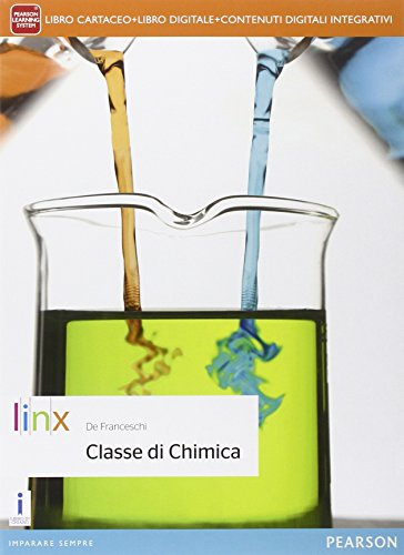 Classe di chimica. Per le Scuole superiori. Con e-book. Con espansione online