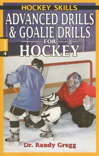 Advanced Drills & Goalie Drills for Hockey: 04