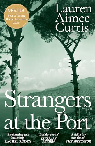 Strangers at the Port: Longlisted for the Miles Franklin Literary Award 2024