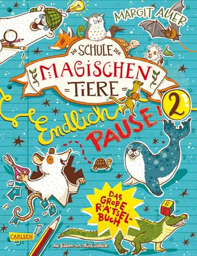 Die Schule der magischen Tiere Erstausstattung: Endlich Pause! Das große Rätselbuch Band 2: Für Fans ab 8 Jahren mit Kreuzworträtseln, Labyrinthen, Sudokus, Scherzfragen und coolen Extras