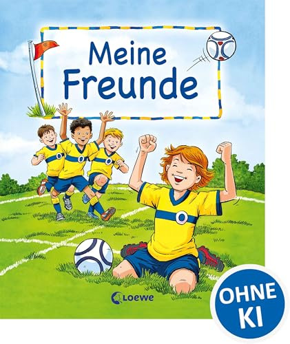 Meine Freunde (Motiv Fußball): Freundebuch, Eintragbuch, Poesiealbum für Kinder ab 6 Jahre (Eintragbücher)