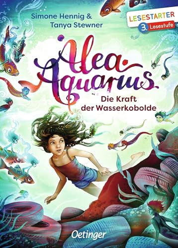 Alea Aquarius. Die Kraft der Wasserkobolde: Lesestarter. 3. Lesestufe | Ein Magisches Fantasy-Abenteuer der Bestseller-Reihe für Leseanfänger, Erstlesebuch ab 8 Jahren