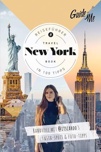 GuideMe Reiseführer New York: Travel Book mit Instagram Spots, Must-see-Sights & Fototipps von @itscaroo