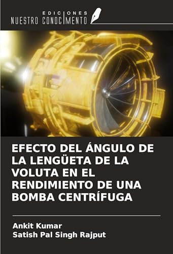 EFECTO DEL ÁNGULO DE LA LENGÜETA DE LA VOLUTA EN EL RENDIMIENTO DE UNA BOMBA CENTRÍFUGA