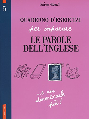 Quaderno d'esercizi per imparare le parole dell'inglese (Vol. 5)