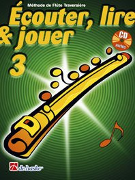Écouter, Lire & Jouer 3 Flûte Traversière