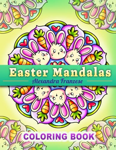 Easter Mandalas Coloring Book: Cute Spring Themed Patterns to Color, Great for Kids and Adults, Basket Stuffers