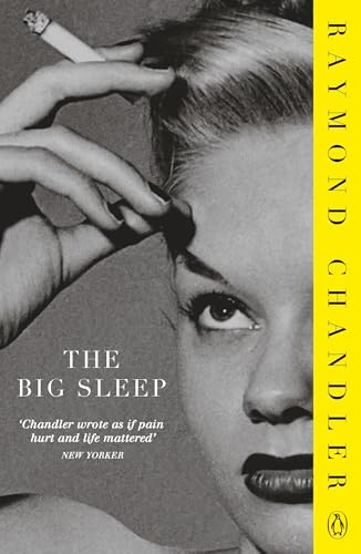 The Big Sleep: Raymond Chandler (Phillip Marlowe)