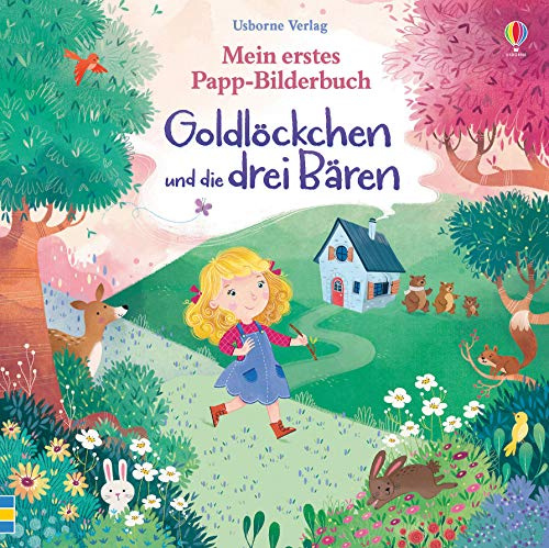 Mein erstes Papp-Bilderbuch: Goldlöckchen und die drei Bären (Meine ersten Papp-Bilderbücher)