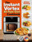 The Instant Vortex Air Fryer Oven Cookbook: Foolproof, Quick & Easy Air Fryer Oven Recipes for Beginners and Advanced Users (Instant Pot(r) Recipe Books)