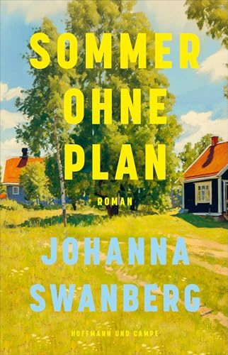 Sommer ohne Plan: Roman | »Es ist witzig, es ist originell und es macht richtig, richtig Spaß.« Gesa Wegeng, ZDF »Volle Kanne«