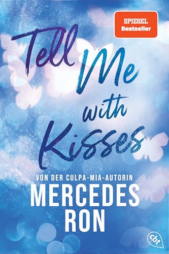 Tell Me with Kisses: Das Finale der romantischen New-Adult-Trilogie von der Autorin des Weltbestsellers 'Culpa Mía': 3