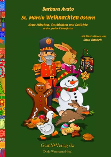 St. Martin Weihnachten Ostern: Neue Märchen, Geschichten und Gedichte zu den großen Kinderfesten