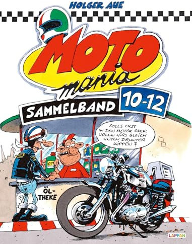 MOTOmania Sammelband 10-12: 3 Bände des legendären Motorrad-Comics in einem Buch | Geschenk für Motorradfahrer
