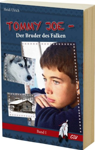 Tommy Joe - Der Bruder des Falken, Band 1
