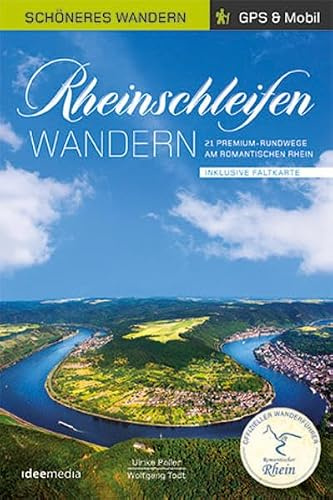 Rheinschleifen - Offizieller Wanderführer. Schöneres Wandern Pocket. GPS, Detailkarten, Höhenprofile, herausnehmbare Übersichtskarte, ... Pocket / Pocketwanderführer von ideemedia)
