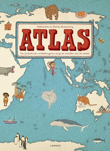 Atlas: een fantastische ontdekkingsreis langs de schatten van de wereld