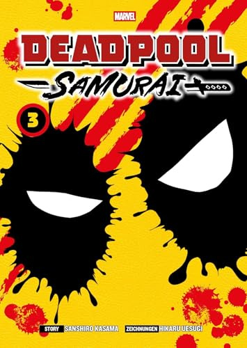 Deadpool Samurai (Manga) 03: Der Söldner mit Katanas und der großen Klappe erobert Japan!