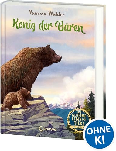 Das geheime Leben der Tiere (Wald) - König der Bären: Erlebe die Tierwelt und die Geheimnisse der Wälder wie noch nie zuvor - Für Kinder ab 8 Jahren