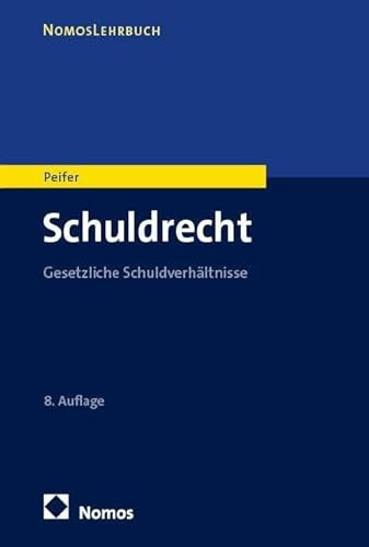 Schuldrecht: Gesetzliche Schuldverhältnisse