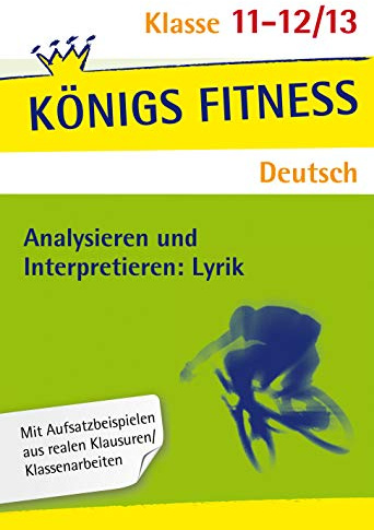 Königs Fitness: Analysieren und Interpretieren: Lyrik - Abitur