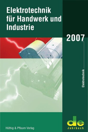 Elektrotechnik für Handwerk und Industrie 2007 (de-Jahrbuch)