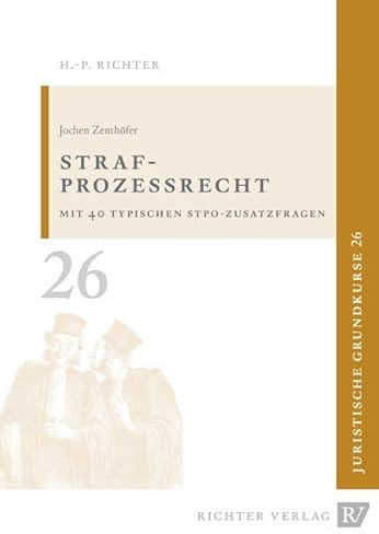 Juristische Grundkurse: Strafprozessrecht: mit 40 typischen StPO-Zusatzfragen: Mit 40 typischen STPO-Zusatzfragen. Seit 1.1.2010 geltendes U-Haft-Recht eingearbeitet