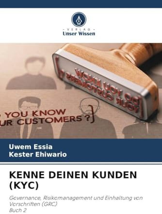 KENNE DEINEN KUNDEN (KYC): Governance, Risikomanagement und Einhaltung von Vorschriften (GRC)Buch 2