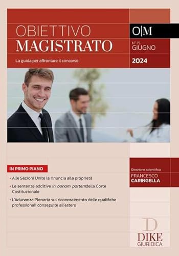 Obiettivo magistrato. La guida per affrontare il concorso. Giugno (2024) (Vol. 75)