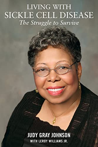 Living With Sickle Cell Disease:: The Struggle to Survive